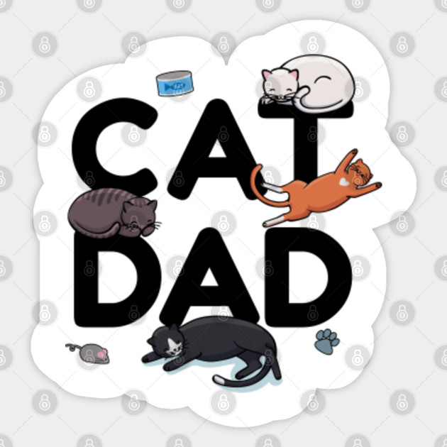 Cat Dad Cat Cats Man Papa Pussycat Meow Cat Lover Gift Sticker Teepublic