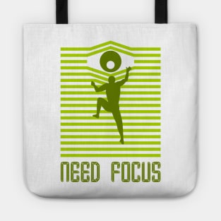 need focus Tote