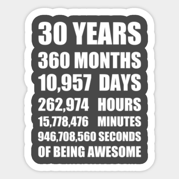 30th Birthday Or 30 Year Wedding Anniversary Gift Birthday Gift Ideas Sticker Teepublic Au