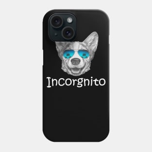 Funny Corgi Gift Incorgnito Corgi Dog Lover Phone Case