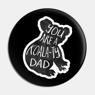 Koalty dad - dad joke Pin