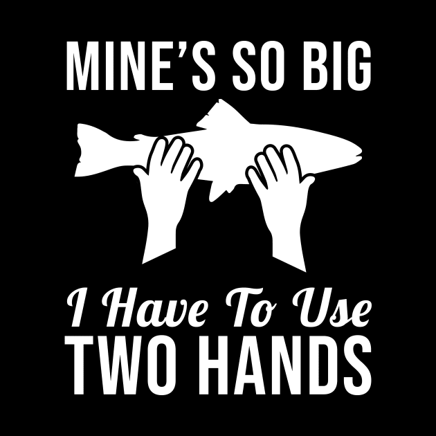 Mines So Big I have to Use Two Hands by sandyrm