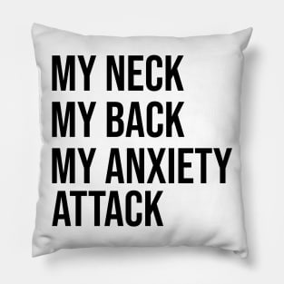 Anxiety Attack Pillow