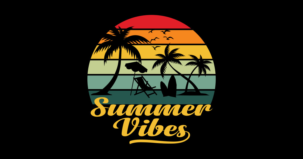 Summer Vibes - Summer - Sticker | TeePublic