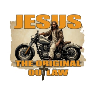 JESUS ON MOTORCYCLE THE ORIGINAL OUTLAW T-Shirt