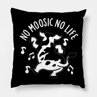 No Moosic No Life Funny Cow Pun Pillow