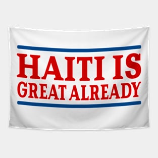 Haiti Is Great Already Tapestry