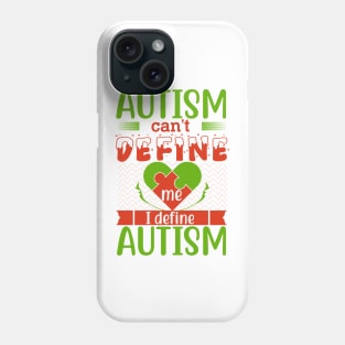 Autism Can't Define Me I Define Autism Educating and Inspiring Shining A Light On Autism Phone Case