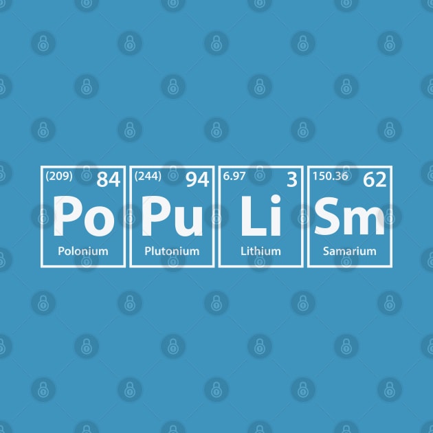 Populism (Po-Pu-Li-Sm) Periodic Elements Spelling by cerebrands