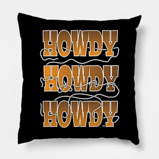 Howdy, Howdy, Howdy, with a rope lasso Pillow