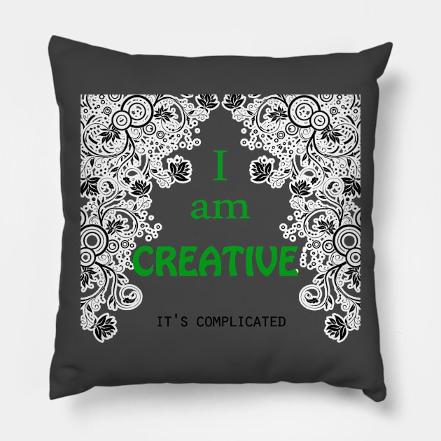 I AM CREATIVE. Pillow by PSBcreative