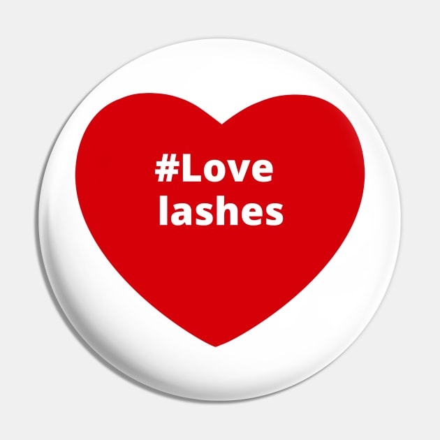 Love Lashes - Hashtag Heart Pin by support4love