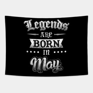 Legends are born in May Tapestry