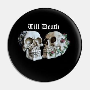 Till Death Skulls Pin