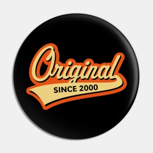 Original Since 2000 (Year Of Birth / Birthday / 3C) Pin