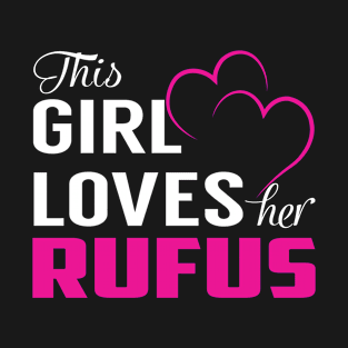 This Girl Loves Her RUFUS T-Shirt