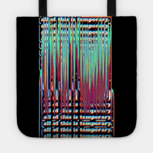All Of This Is Temporary - Nihilist Statement Design Tote