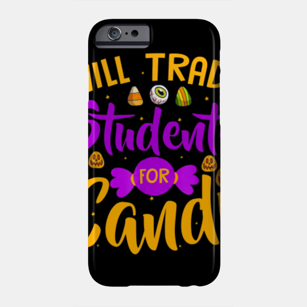 Will Trade Students For Candy Halloween Costume Funny Gifts