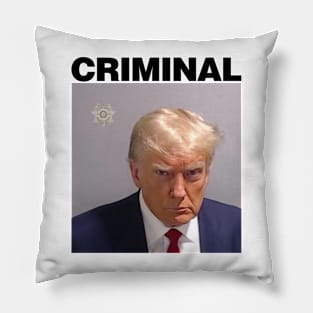 Real Donald Trump Mug Shot, "CRIMINAL" Pillow