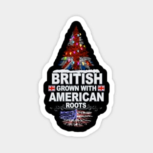 British Grown With American Roots - Gift for American With Roots From USA Magnet