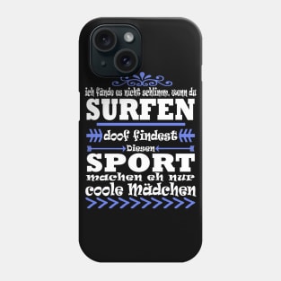 Surfen Surfbrett Mädchen Welle Frau Spruch Phone Case