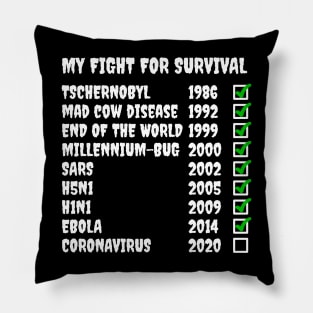 My fight for survival Pillow