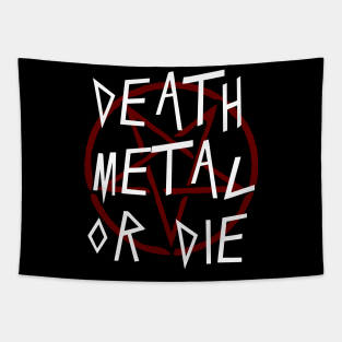 DEATH METAL - DEATH METAL OR DIE Tapestry