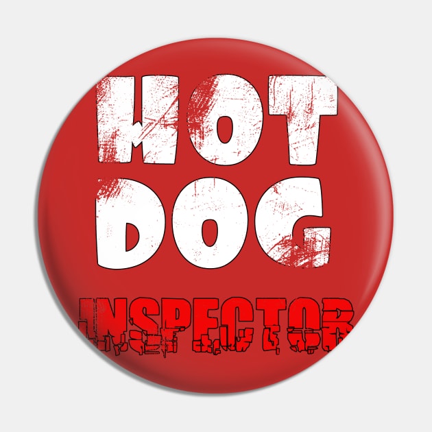 Hot dog inspector Distressed look Pin by Rossla Designs