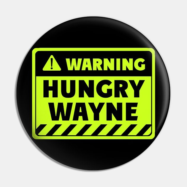 hungry Wayne Pin by EriEri