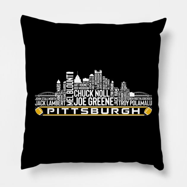 Pittsburgh Football Team All Time Legends, Pittsburgh City Skyline Pillow by Legend Skyline