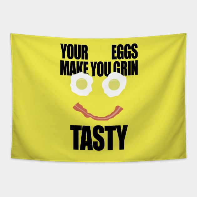 Your Eggs Make You Grin Tasty Tapestry by bobbuel