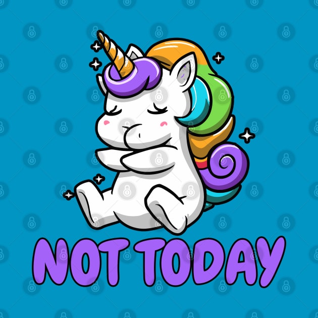 Not Today Lazy Unicorn by NAM Illustration