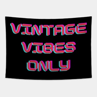 VINTAGE VIBE ONLY Tapestry