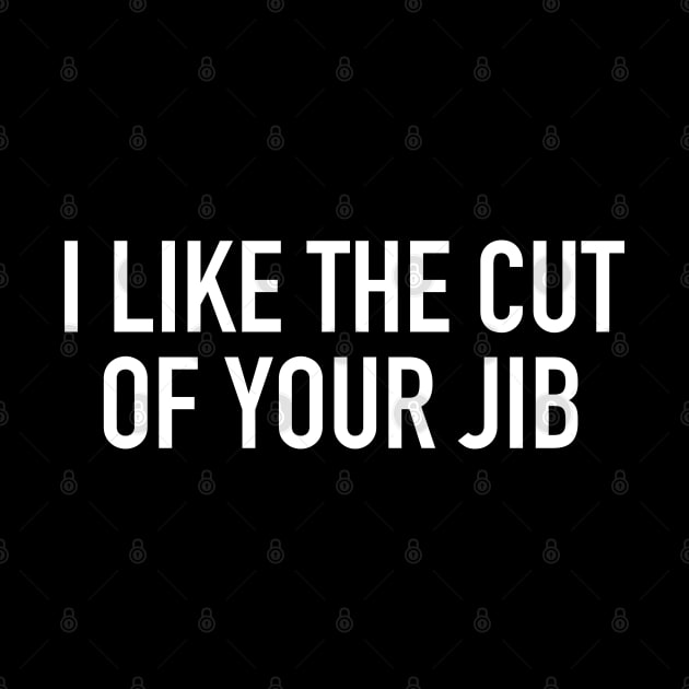 I Like the Cut of Your Jib by StickSicky