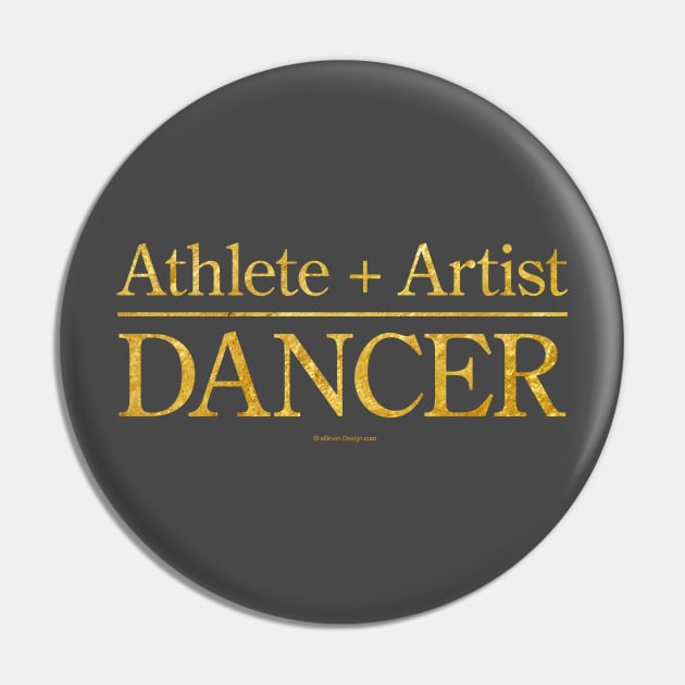 Athlete + Artist = Dancer Pin by eBrushDesign