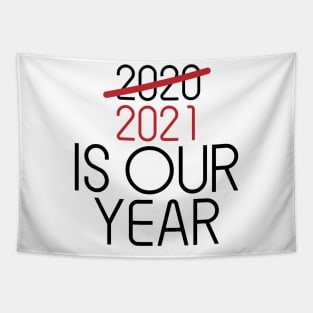 2021 Is Our Year Tapestry