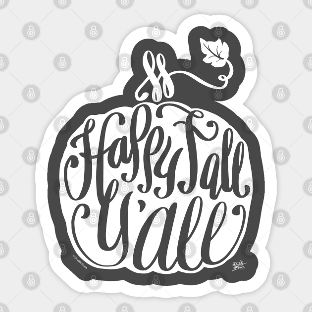 Happy Fall Y'All Cute Pumpkin Graphic White - Happy Fall Yall - Sticker