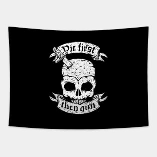 Die first then quit badass skull vintage motivational Tapestry