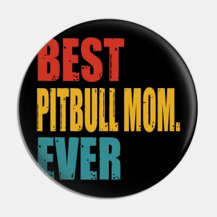 Vintage Best Pitbull Mom Ever Pin