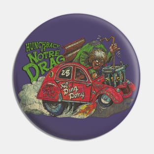 Weird Wheels Hunchback of Notre Drag 1980 Pin