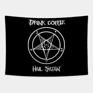 Drink coffee hail satan Tapestry