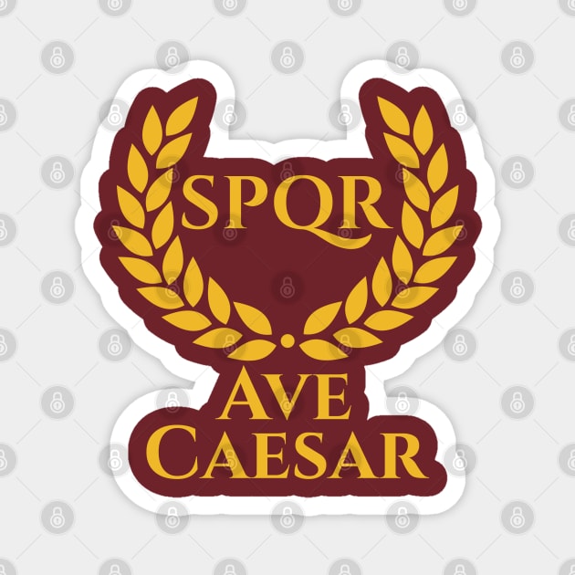 Ave Caesar - Ancient Rome SPQR Laurel Wreath Roman History Magnet by Styr Designs