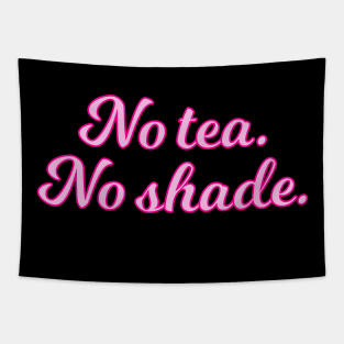 No Tea No Shade Pink Cursive Quote Tapestry