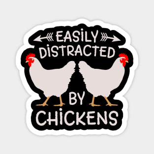 Easily distracted by chickens,farm,farms,farmers,farmer wife,farmer girl,farmer gift Magnet