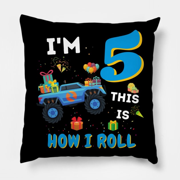 I'm 5 This Is How I Roll, 5 Year Old Boy Or Girl Monster Truck Gift Pillow by JustBeSatisfied