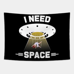 I Need Space T-shirt Tapestry