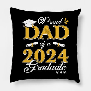 Proud Dad of a class of 2024 graduate for graduation Pillow