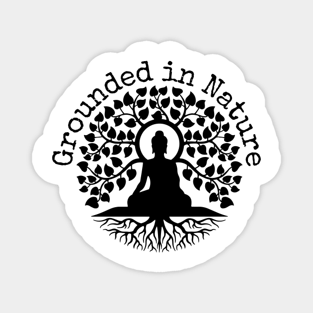 Grounded In Nature Buddha Magnet by BhaktiCloudsApparel