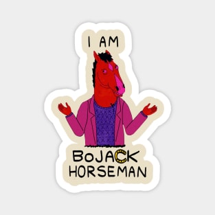 I AM BOJACK HORSEMAN Magnet