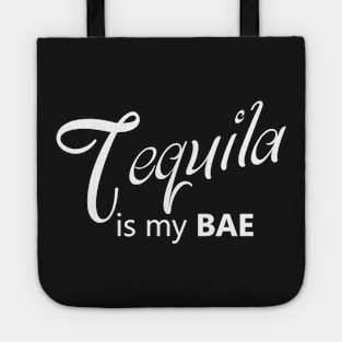 Tequila Is MY BAE Funny Tote